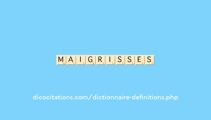 maigrisses maigrisses