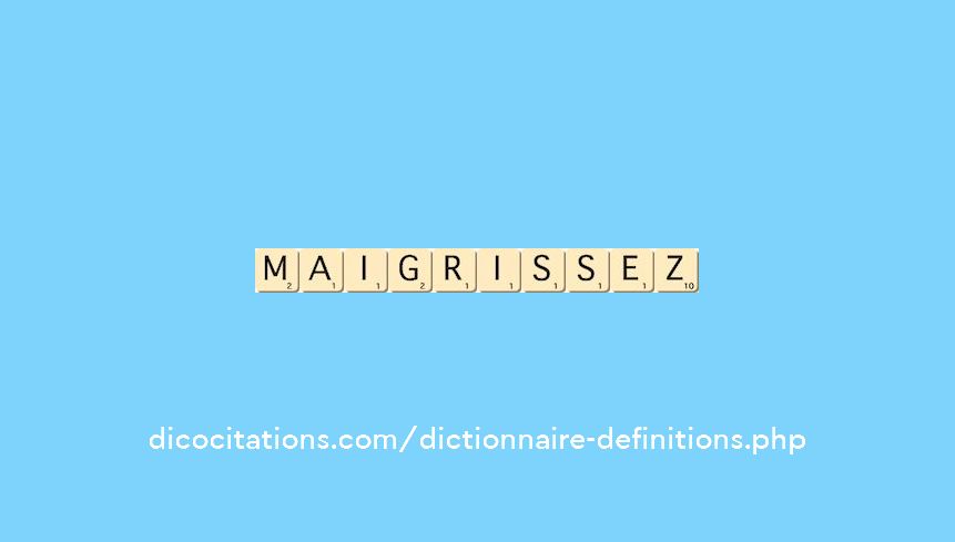 maigrissez