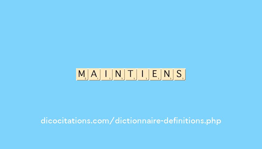 maintiens maintiens