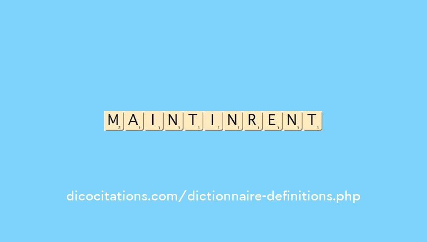 maintinrent