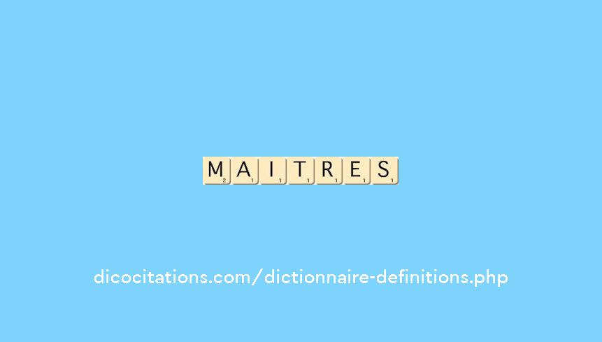 maitres maitres
