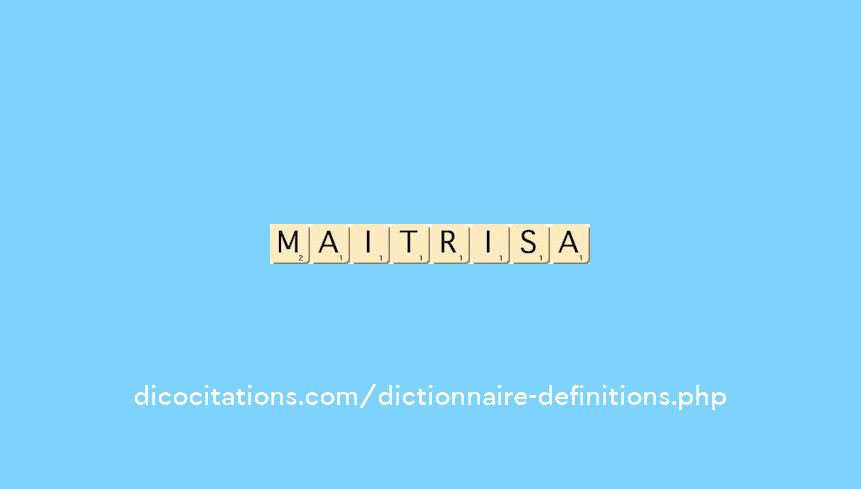 maitrisa maitrisa