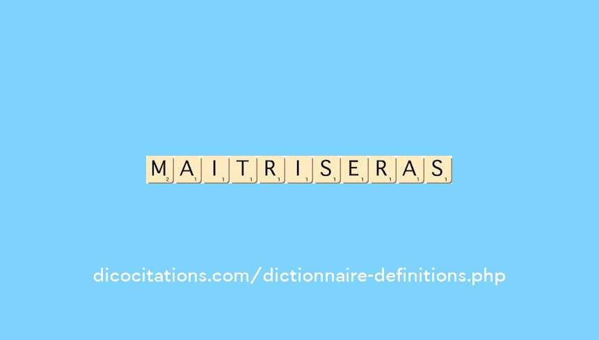 maitriseras maitriseras