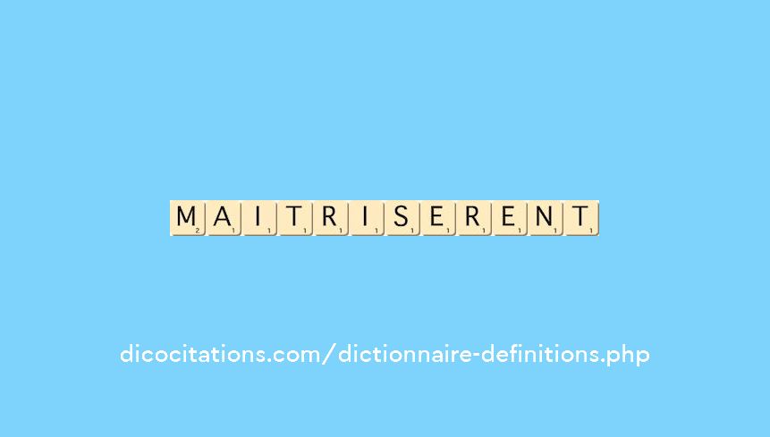 maitriserent maitriserent
