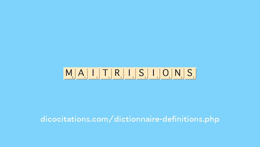 maitrisions maitrisions