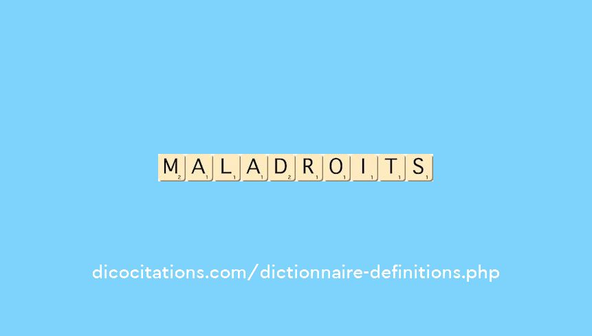maladroits
