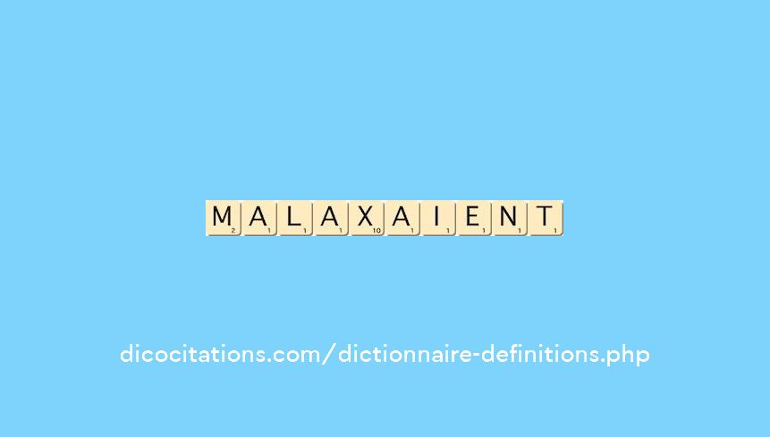 malaxaient malaxaient