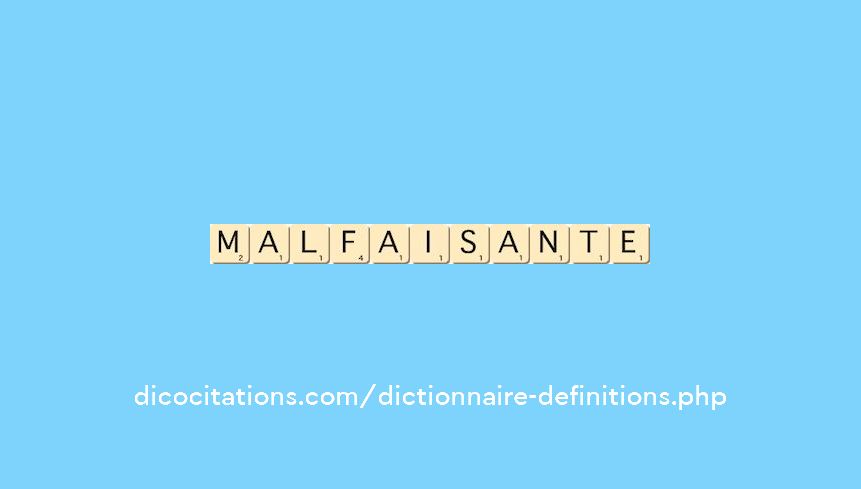 malfaisante malfaisante