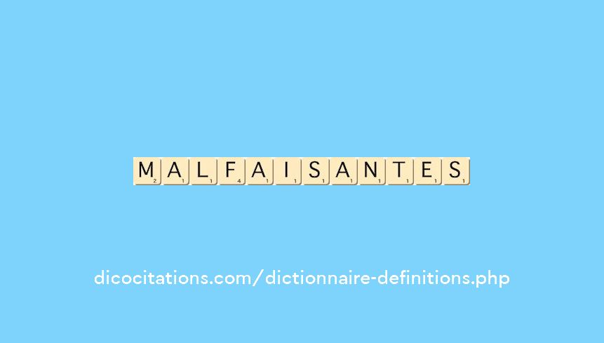 malfaisantes malfaisantes