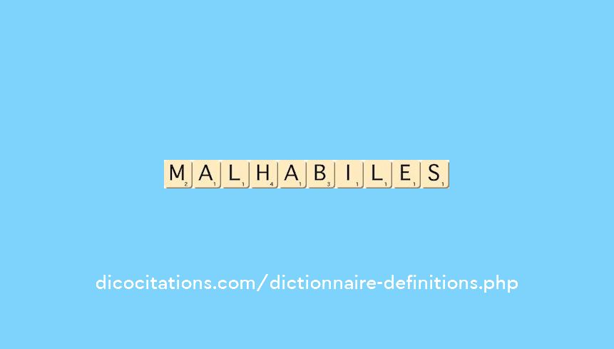 malhabiles malhabiles