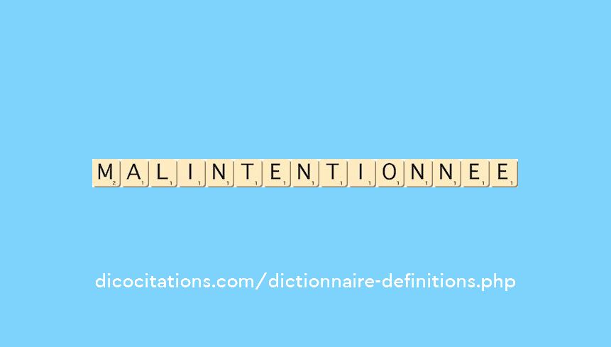 malintentionnee