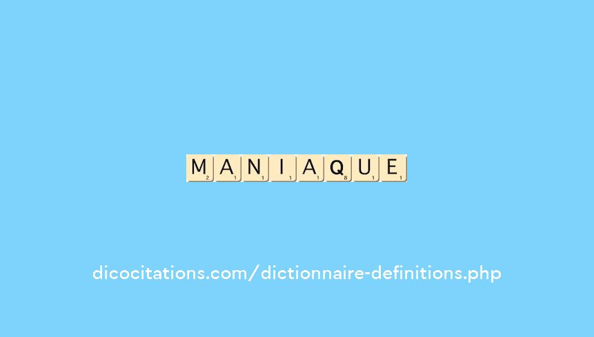 maniaque