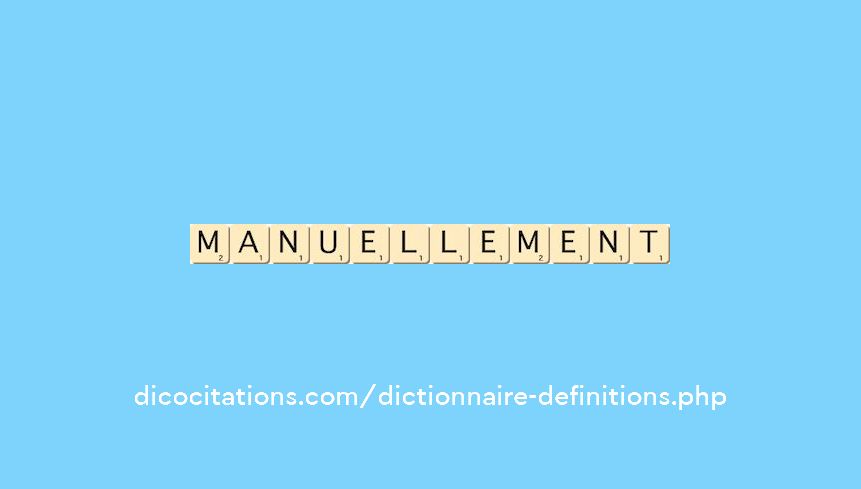 manuellement manuellement