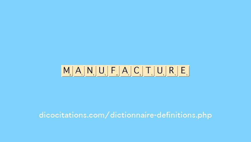 manufacture