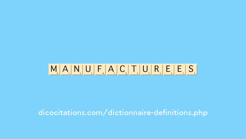 manufacturees manufacturees