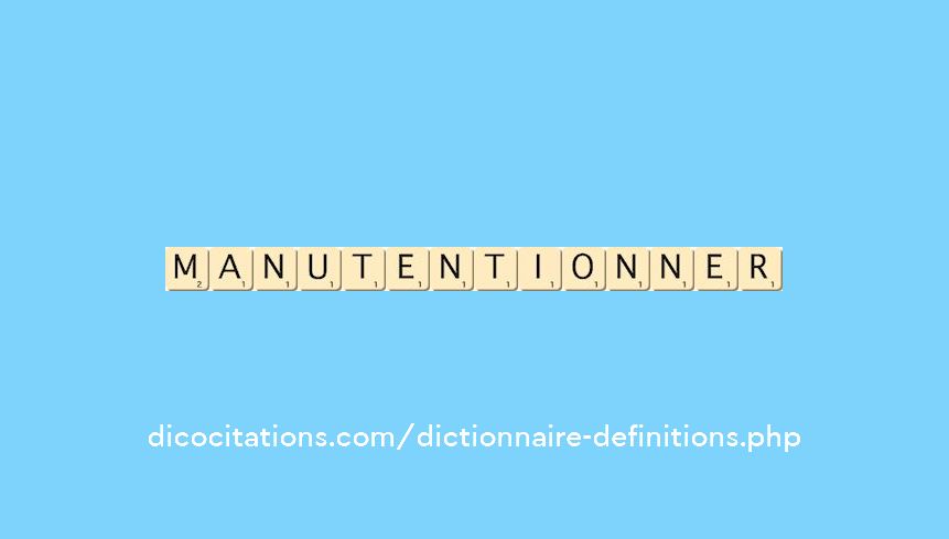 manutentionner manutentionner