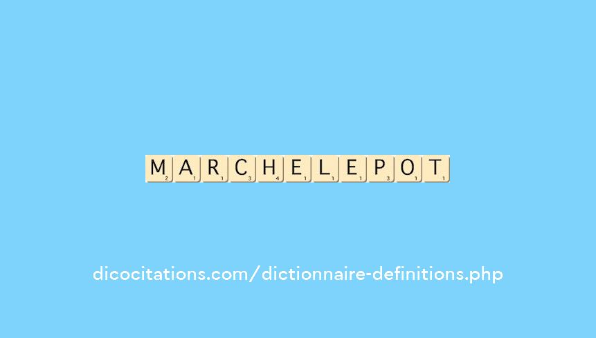 marchelepot