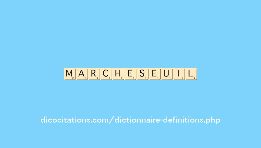 marcheseuil
