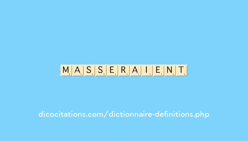 masseraient masseraient