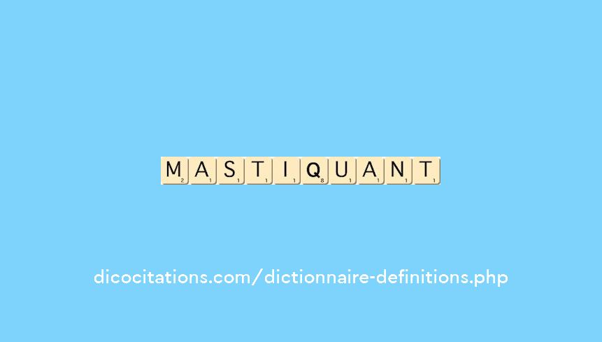mastiquant mastiquant