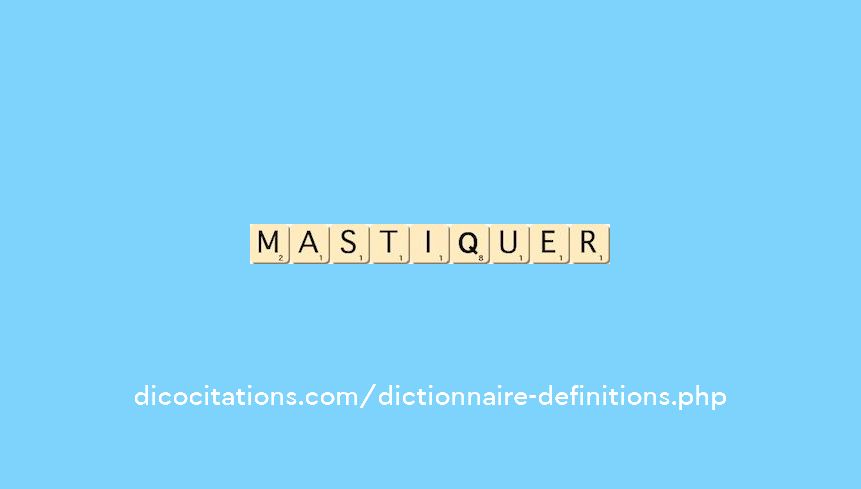 mastiquer