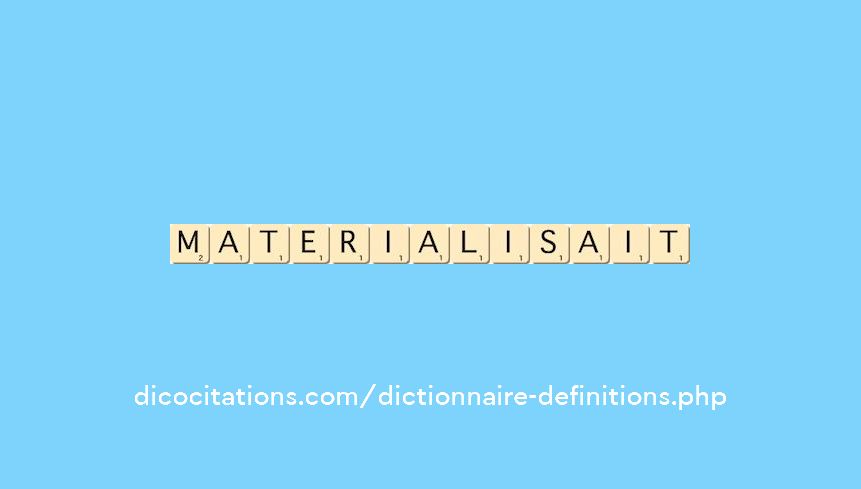 materialisait