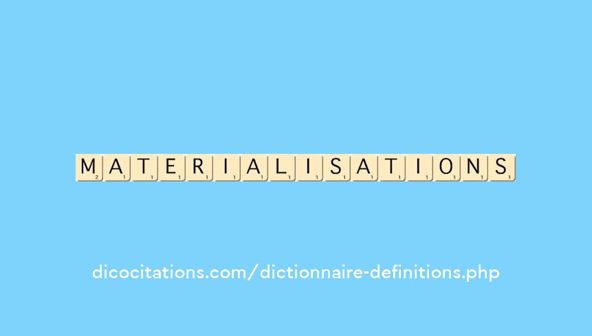 materialisations materialisations