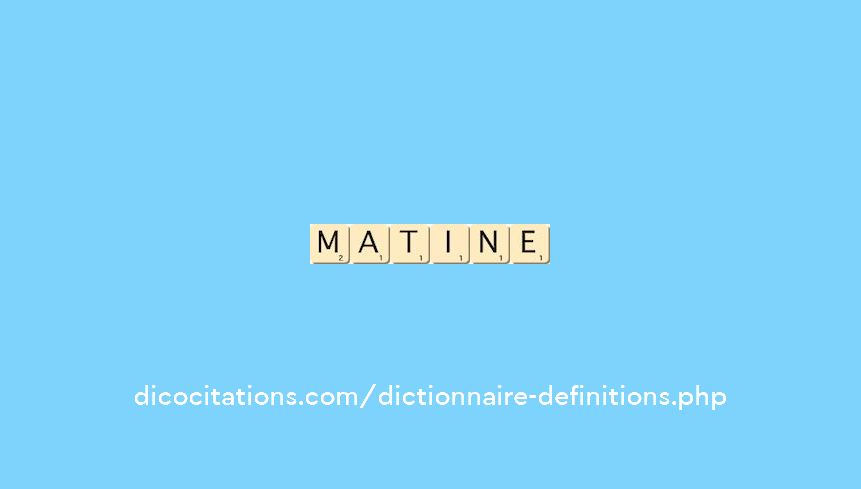 matine matine