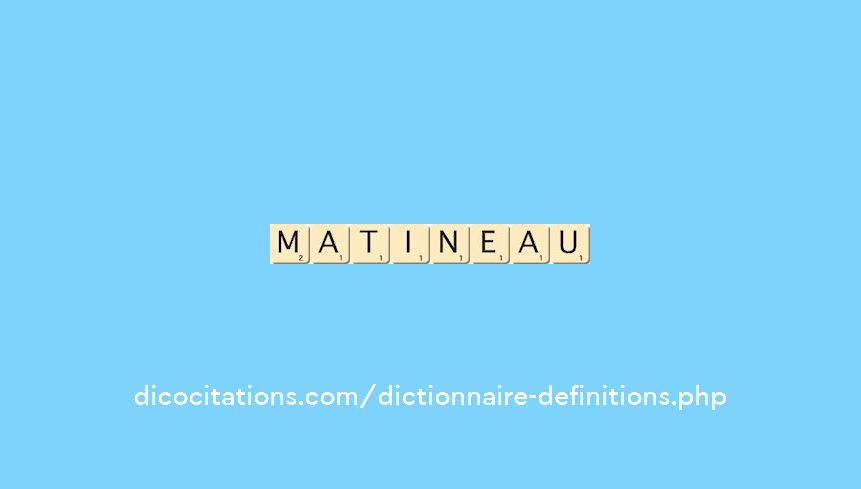matineau