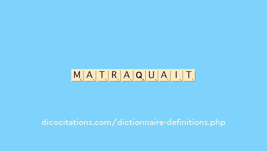 matraquait matraquait