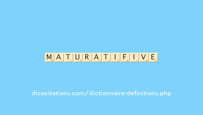 maturatif--ive