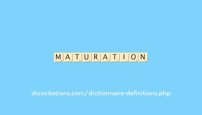 maturation