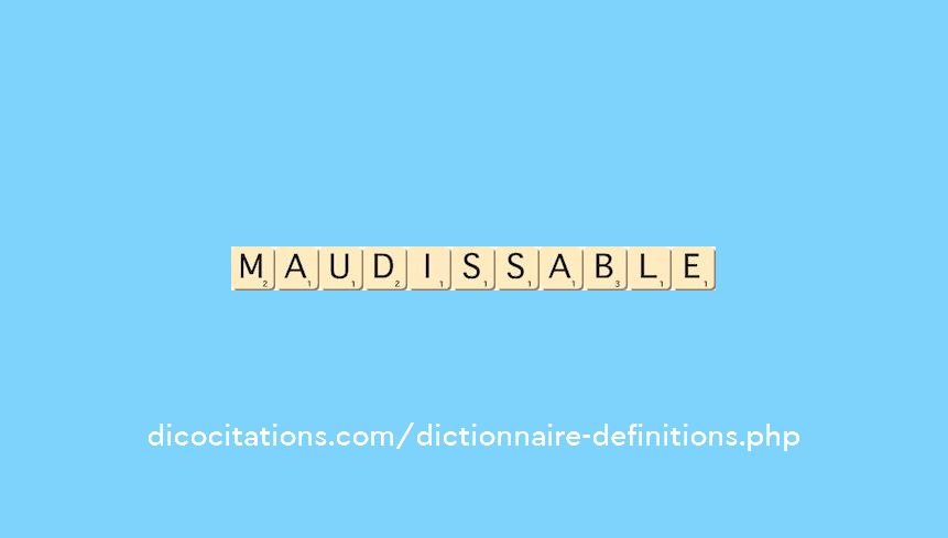 maudissable