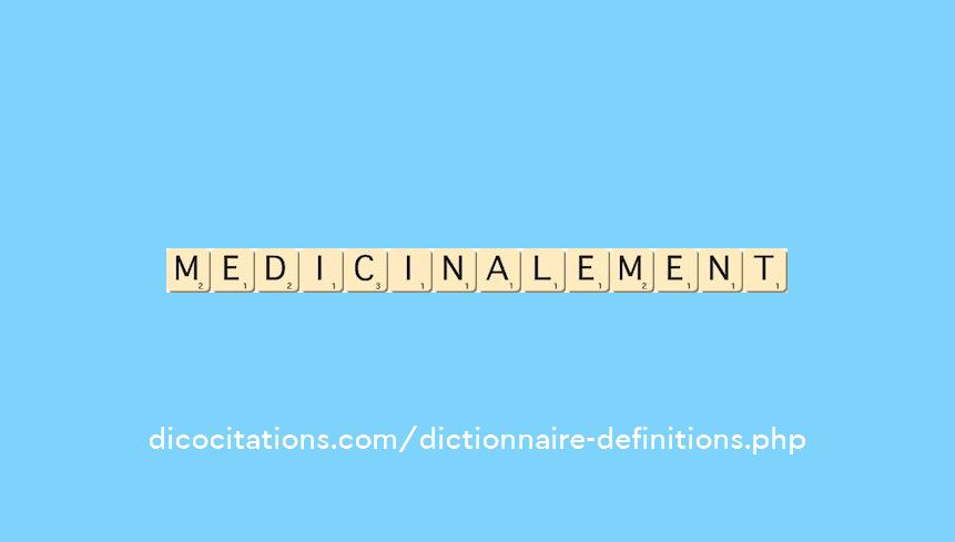 medicinalement