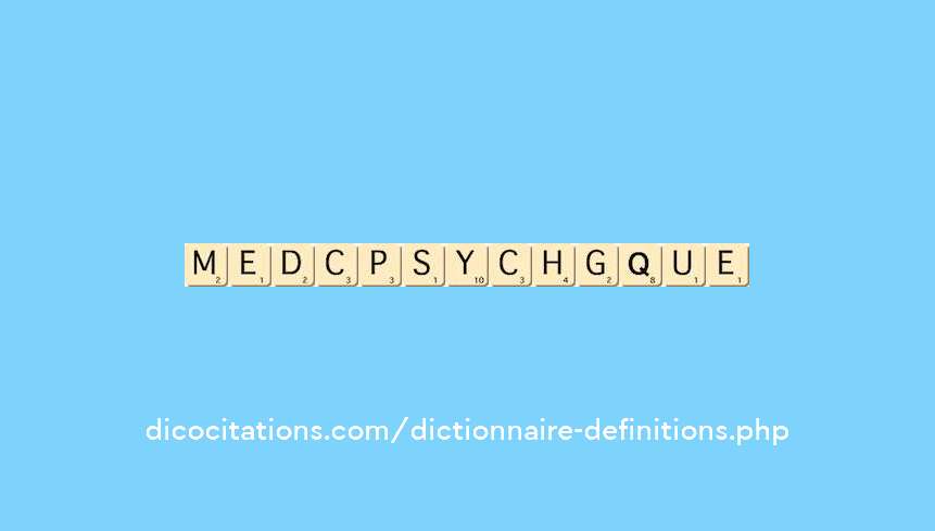 medico-psychologique medico-psychologique