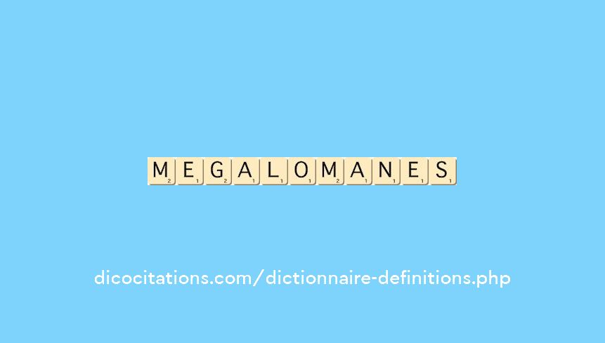 megalomanes megalomanes
