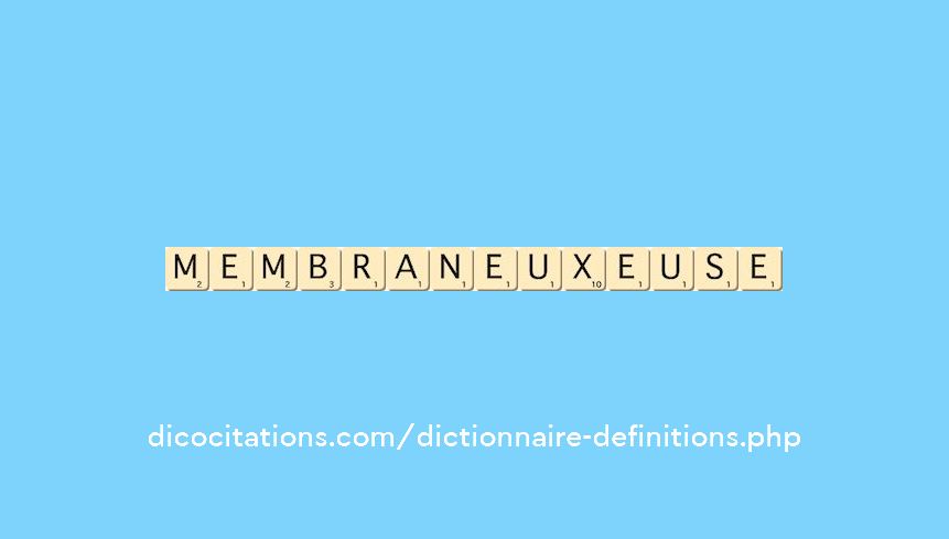 membraneux--euse
