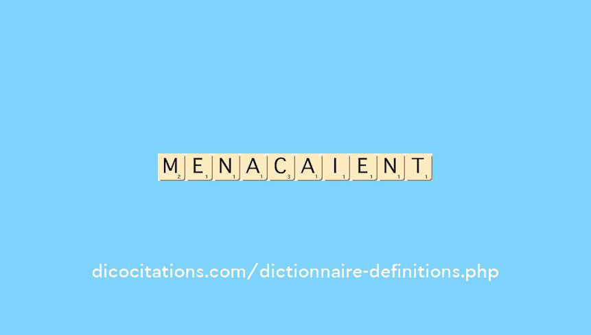 menacaient