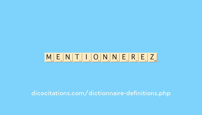 mentionnerez mentionnerez