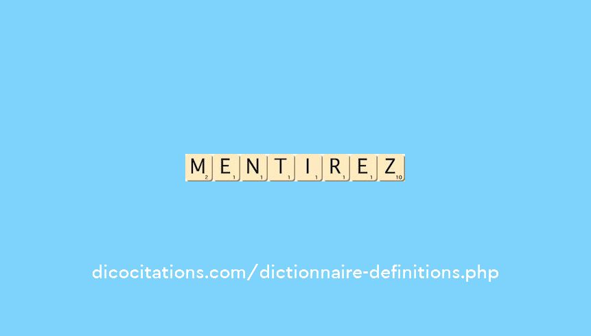 mentirez