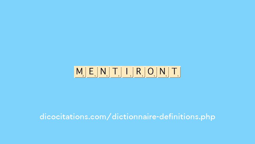 mentiront