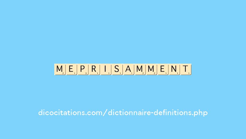 meprisamment meprisamment