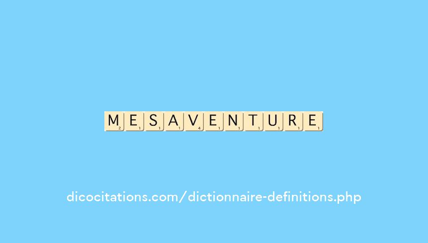 mesaventure