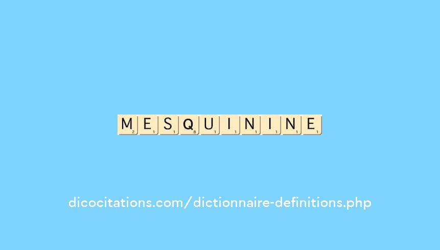 mesquin--ine