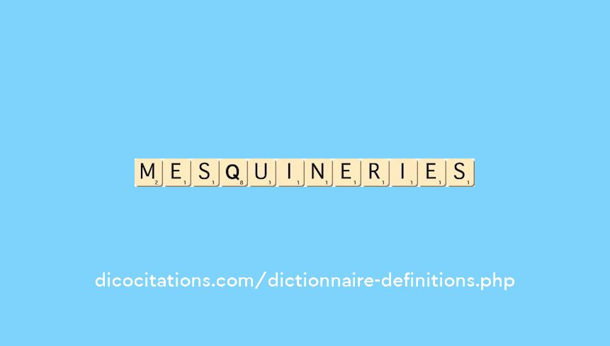 mesquineries