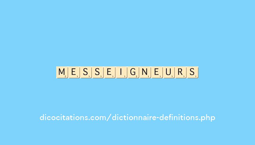 messeigneurs messeigneurs