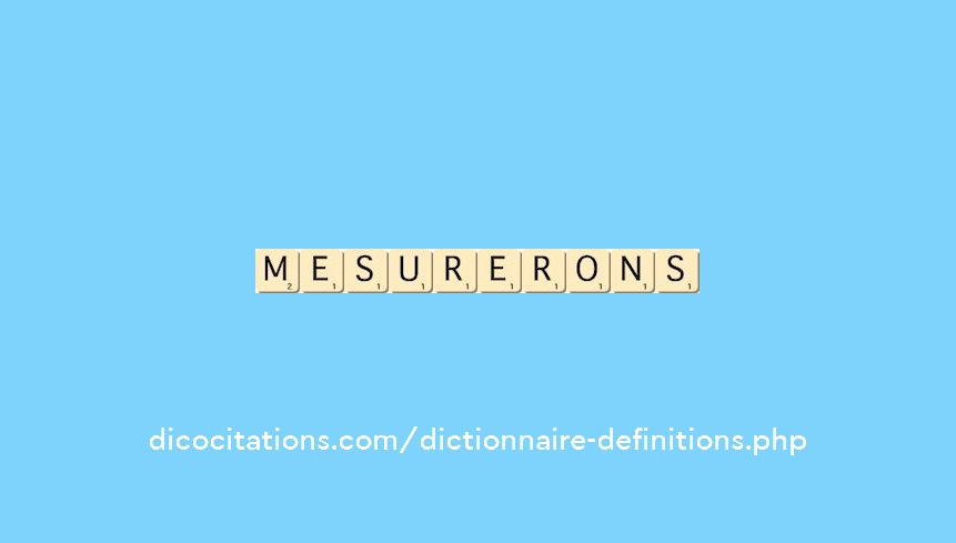 mesurerons mesurerons