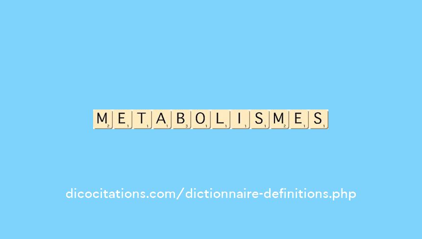 metabolismes metabolismes