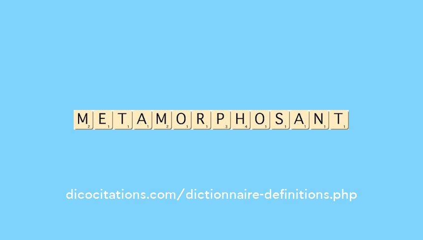 metamorphosant metamorphosant