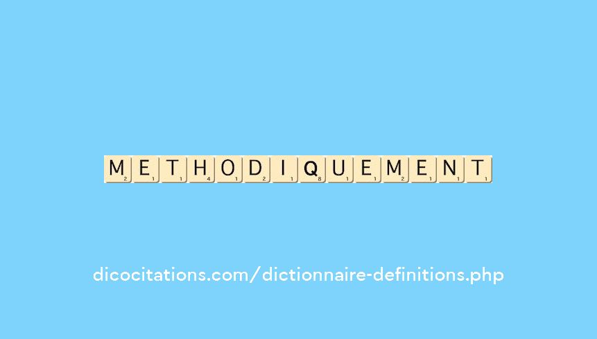 methodiquement